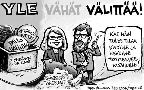  YLE vähät välittää, keywords:
 YLE lakkauttaa pallo hallussa ympäristö ohjelma Päivi Kärkkäinen Ilkka Saari TV2 piirros pilapiirros
