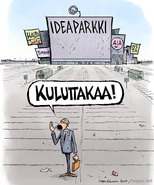  Hallitus torjuu lamaa, keywords:
 lama ideapark parkkipaikka idea kulutus kuluttaminen automarket moottoritie ilmasto pääministeri Matti Vanhanen hallitus pilapiirros