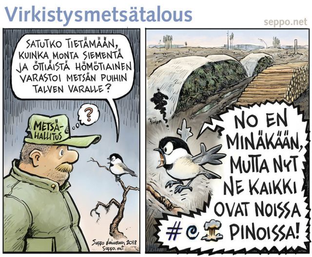  Avohakkuu ja hmtiainen, keywords:
 avohakkuu biotalous hakkuu hakkuuthteet hmtiainen kantojen nosto mets metshallitus monimuotoisuus montanus parus poecila puupinot tehometstalous vaarantunut pilapiirros varastointi