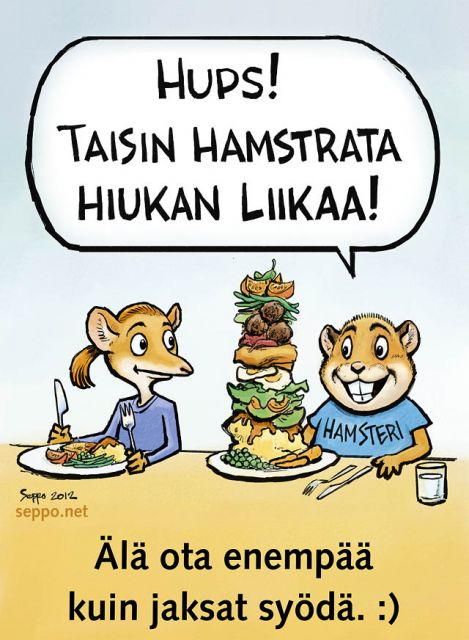  Ruokajäte - älä hamstraa, keywords:
 ruoka ruokajäte koulu ruokailu syö rauhallisesti älä hamstraa liikaa sopivasti hamsteri hiiri pilapiirros